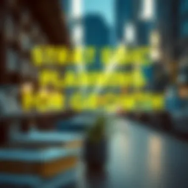 Strategic Planning for Growth Strategic planning for business growth